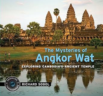 the mysteries of angkor wat 1st edition richard sobol 0763641669, 978-0763641665