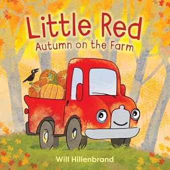 little red autumn on the farm 1st edition will hillenbrand 0316571644, 978-0316571647