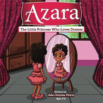 azara the little princess who loves dresses 1st edition asha c pieters ,azara williams 1777583942,