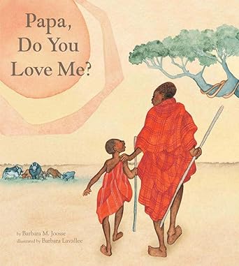 papa do you love me 1st edition barbara m joosse ,barbara lavallee 0811842657, 978-0811842655