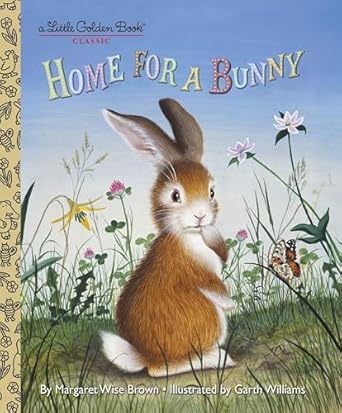 home for a bunny a classic bunny book for kids 1st edition margaret wise brown ,garth williams 0307930092,