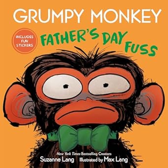 grumpy monkey fathers day fuss includes fun stickers 1st edition suzanne lang ,max lang 0593709403,
