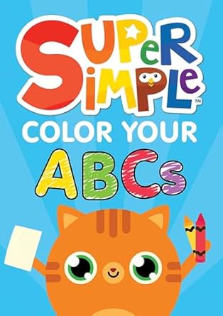 super simple color your abcs 1st edition super simple dover publications 0486853128, 978-0486853123
