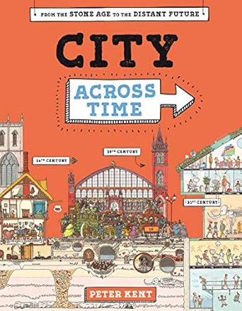 a city across time 1st edition peter kent 0753475200, 978-0753475201