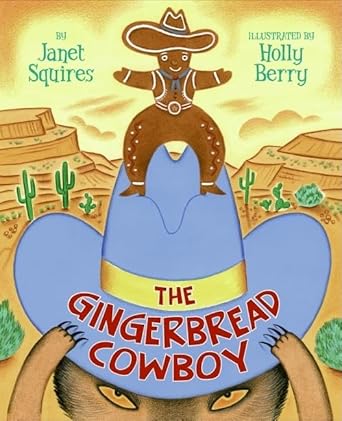 the gingerbread cowboy 1st edition janet squires ,holly berry 0060778636, 978-0060778637