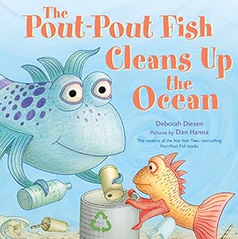 the pout pout fish cleans up the ocean 1st edition deborah diesen ,dan hanna 0374314640, 978-0374314644
