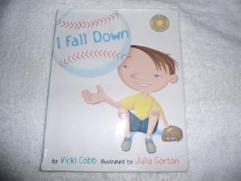 i fall down 1st edition vicki cobb ,julia gorton 0688178421, 978-0688178420