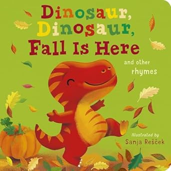 dinosaur dinosaur fall is here 1st edition danielle mclean ,sanja rescek 1664350411, 978-1664350410