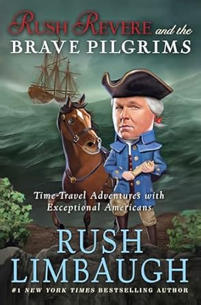 rush revere and the brave pilgrims time travel adventures with exceptional americans 1st edition rush