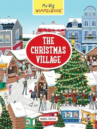 my big wimmelbook christmas village a look and find book 1st edition monika parciak 1615197621, 978-1615197620