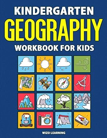 kindergarten geography workbook for kids learn and explore with daily activities 184 pages 1st edition wizo