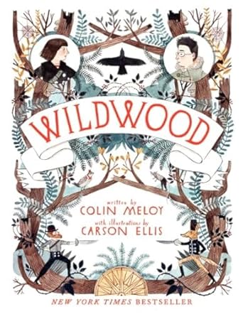 wildwood 1st edition colin meloy ,carson ellis 0062024701, 978-0062024701