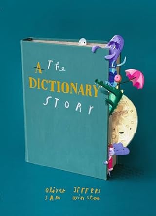 the dictionary story 1st edition oliver jeffers ,sam winston 1536235504, 978-1536235500