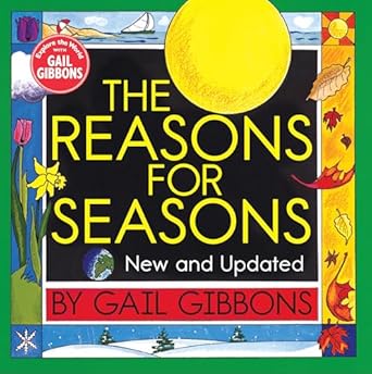 the reasons for seasons 1st edition gail gibbons 0823442721, 978-0823442720