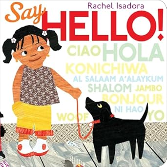 say hello 1st edition rachel isadora 0399256326, 978-0399256325