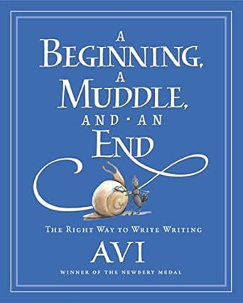 a beginning a muddle and an end the right way to write writing 1st edition avi ,tricia tusa 015205555x,