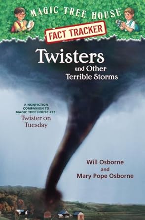 twisters and other terrible storms a nonfiction companion to magic tree house #23 twister on tuesday fact
