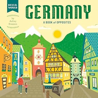 germany a book of opposites 1st edition ashley evanson 0593223993, 978-0593223994