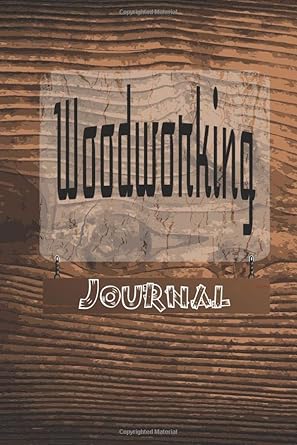 woodworking journal a wood craft journal project notebook with lined pages towirites note and ideas details