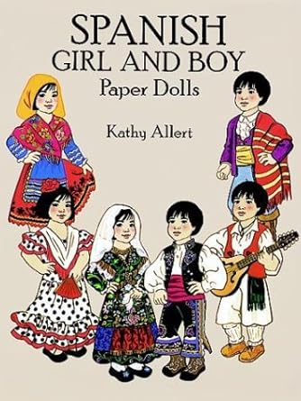 spanish girl and boy paper dolls in full color 1st edition kathy allert 0486274993, 978-0486274997