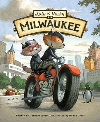 lulu and rocky in milwaukee 1st edition barbara joosse ,renee graef 1534110178, 978-1534110175