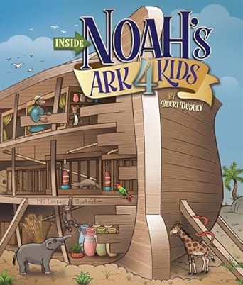 inside noahs ark 4 kids 1st edition becki dudley 1683440722, 978-1683440727