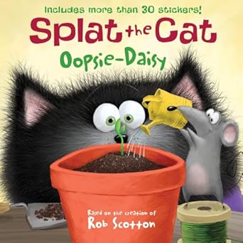 splat the cat oopsie daisy includes more than 30 stickers 1st edition j e bright ,rob scotton ,loryn brantz