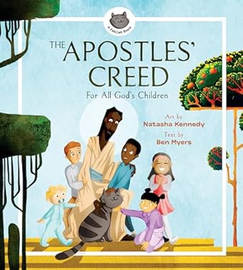 the apostles creed for all gods children 1st edition ben myers ,natasha kennedy 1683595742, 978-1683595748