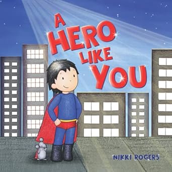 a hero like you 1st edition nikki rogers 0648723232, 978-0648723233