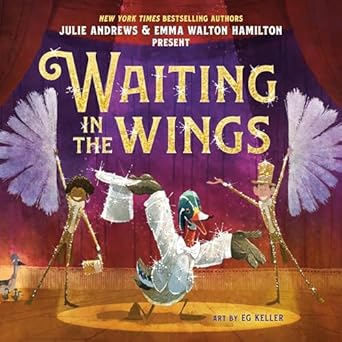 waiting in the wings 1st edition julie andrews ,emma walton hamilton ,eg keller 0316283088, 978-0316283083