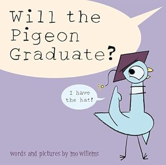 will the pigeon graduate 1st edition mo willems 1454960434, 978-1454960430