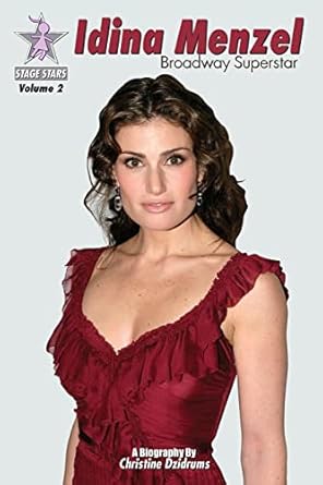 idina menzel broadway superstar stagestars volume 2 1st edition christine dzidrums 1938438175, 978-1938438172