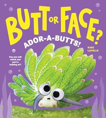 butt or face volume 4 ador a butts 1st edition kari lavelle 1464233063, 978-1464233067