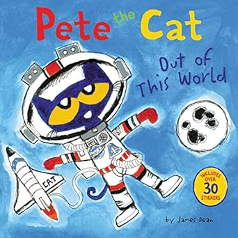 pete the cat out of this world includes over 30 stickers 1st edition james dean ,kimberly dean 0062404431,