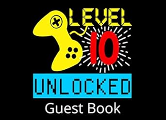 level 10 unlocked guest book 10th birthday party guestbook and keepsake book for 10 year olds 1st edition