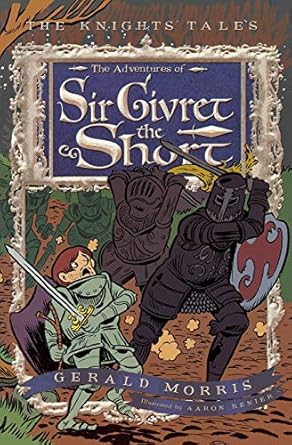 the adventures of sir givret the short 1st edition gerald morris ,aaron renier 0547248180, 978-0547248189