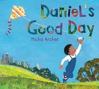 daniels good day 1st edition micha archer 0399546723, 978-0399546723