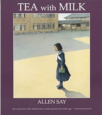tea with milk 1st edition allen say 0547237472, 978-0547237473