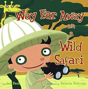 way far away on a wild safari 1st edition jan peck ,valeria petrone 1416900721, 978-1416900726