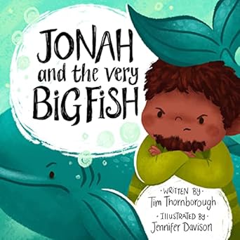 jonah and the very big fish 1st edition tim thornborough ,jennifer davison 1784983799, 978-1784983796