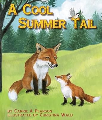 a cool summer tail 1st edition carrie a pearson ,christina wald 162855214x, 978-1628552140