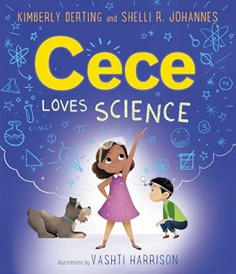 cece loves science 1st edition kimberly derting ,shelli r johannes ,vashti harrison 0062499602, 978-0062499608