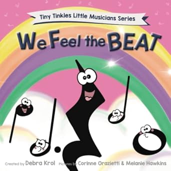 we feel the beat 1st edition debra krol ,tanya guenther ,corinne orazietti ,melanie hawkins 1990563082,