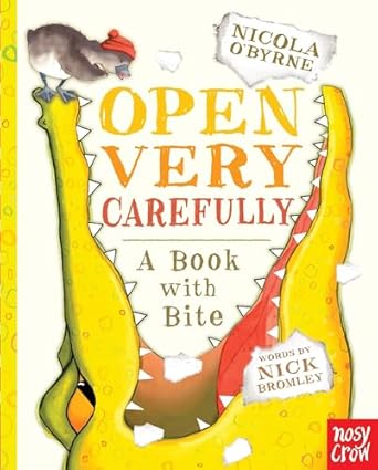open very carefully a book with bite 1st edition nick bromley ,nicola o'byrne 0763696307, 978-0763696306