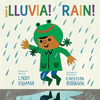 rain / lluvia board book bilingual english spanish 1st edition linda ashman ,christian robinson ,carlos calvo