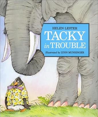 tacky in trouble 1st edition helen lester ,lynn m munsinger 0756951852, 978-0756951856