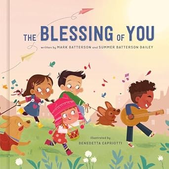 the blessing of you 1st edition mark batterson ,summer batterson dailey ,benedetta capriotti 0525653872,