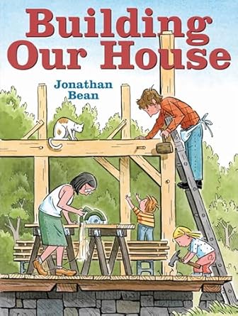 building our house 1st edition jonathan bean 0374380236, 978-0374380236