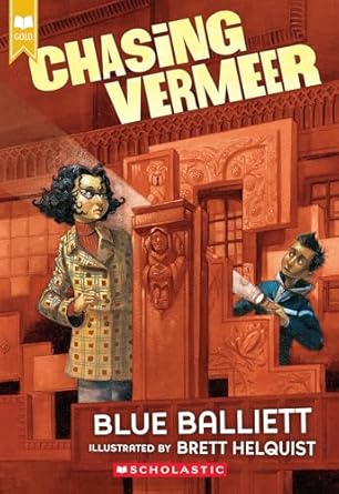 chasing vermeer 1st edition blue balliett ,brett helquist 0439372976, 978-0439372978