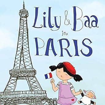 lily and baa in paris 1st edition sohanya r cheng ,wing yee lee 1515054152, 978-1515054153